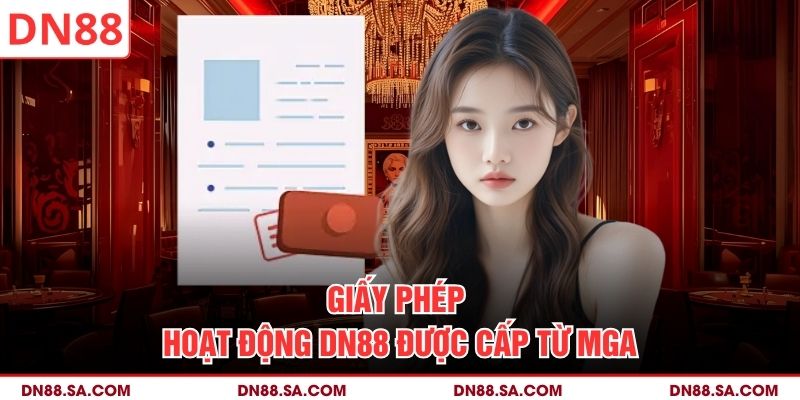 Giấy phép hoạt động DN88 được cấp từ MGA