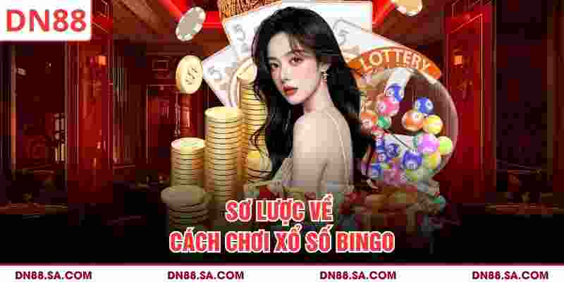 Sơ lược về cách chơi xổ số Bingo 